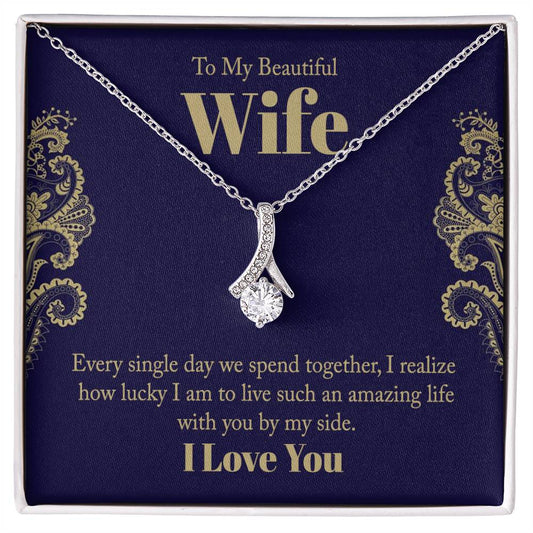 To my Beautiful Wife - Alluring Beauty Necklace