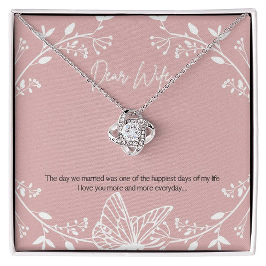 Dear Wife, "The Day we married..." Infinity Knot Necklace