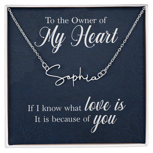To the owner of my heart Signature Name Necklace