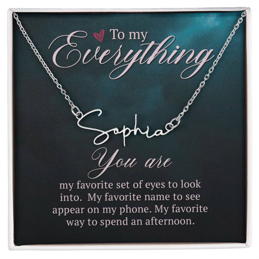 To my everything Signature Name Necklace