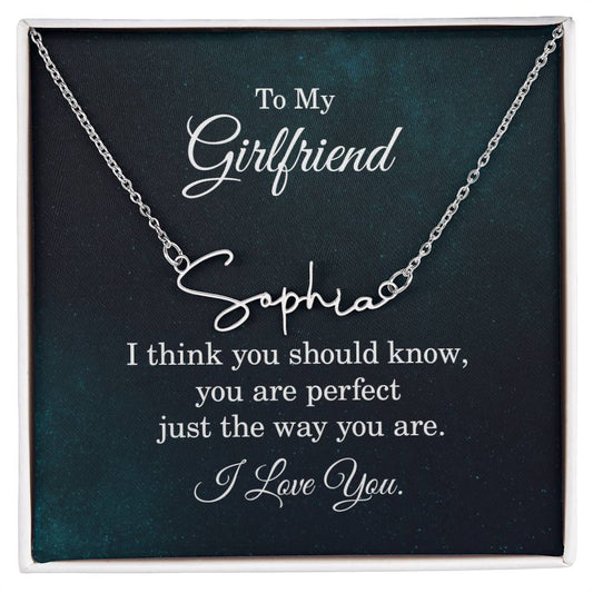 To my girlfriend - I think you should know Signature Name Necklace