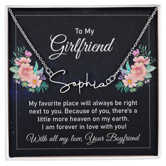 To my girlfriend - my favorite place Signature Name Necklace
