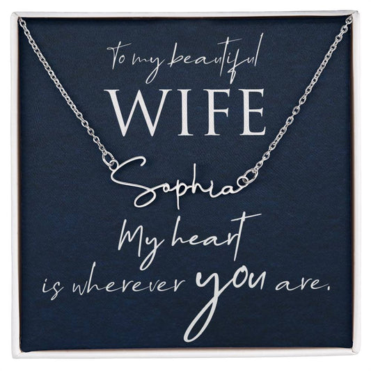 To my beautiful wife Signature Name Necklace