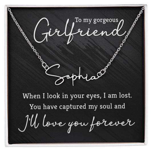 To my gorgeous girlfriend Signature Name Necklace
