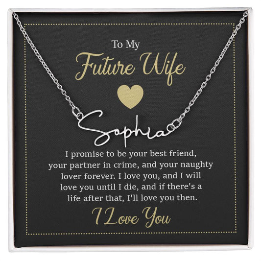 to my future wife - i promise to be your best friend Signature Name Necklace