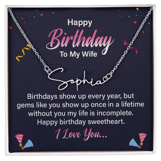 Happy birthday to my wife - birthdays show up Signature Name Necklace