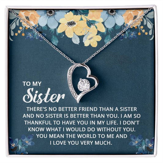 To My Sister - I don't know what I would do without you Diamond Heart Necklace